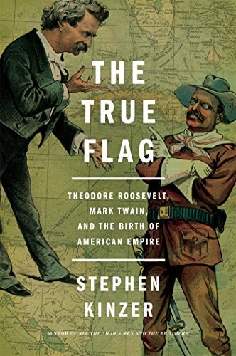 Stephen Kinzer: The True Flag (EBook, Henry Holt and Co.)