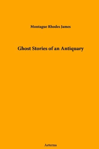 M. R. James: Ghost Stories of an Antiquary (Paperback, 2011, Aeterna)