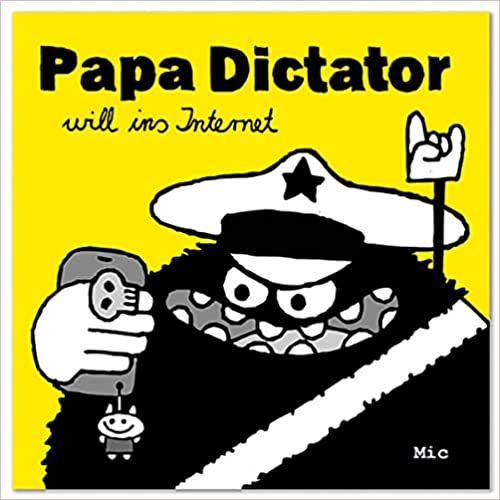 Papa Dictator will ins Internet (German language, Jaja)