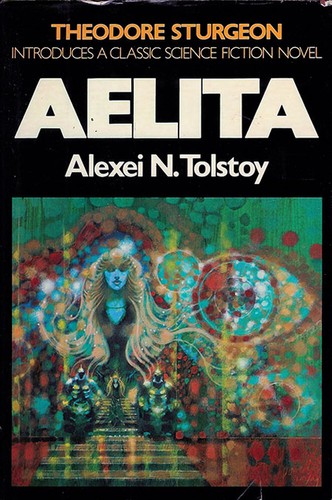 Aleksey Konstantinovich Tolstoy: Aelita (Hardcover, 1981, MacMillan)