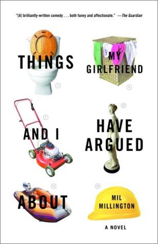 Mil Millington: Things my girlfriend and I have argued about (Paperback, 2002, Villard)