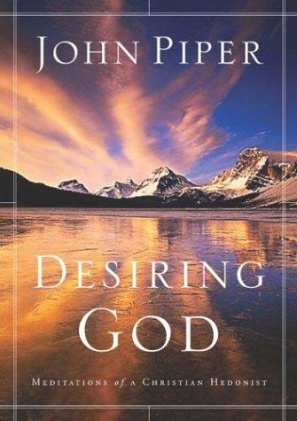 Desiring God (Paperback, 2003, Multnomah)