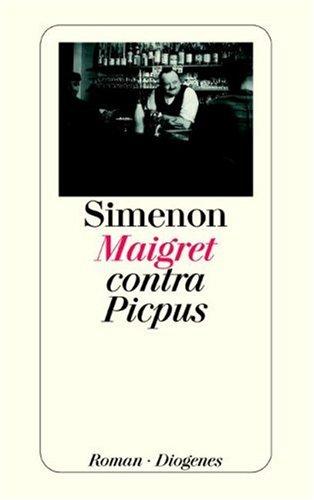 Georges Simenon: Maigret contra Picpus (Paperback, German language, 2003, Diogenes Verlag)