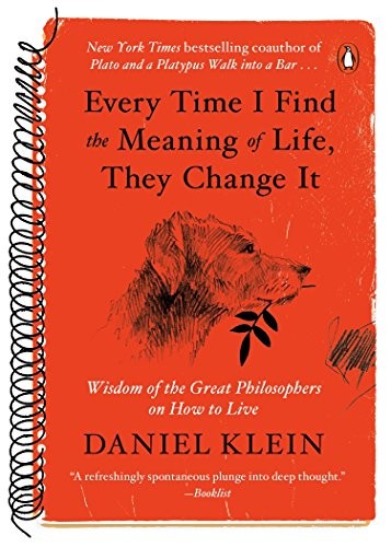 Daniel Klein: Every Time I Find the Meaning of Life, They Change It (Paperback, 2017, Penguin Books)