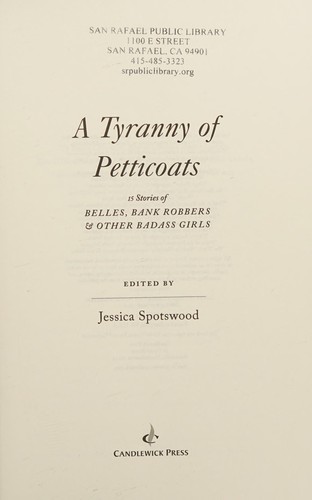 Jessica Spotswood: A tyranny of petticoats (2016, Candlewick Press)