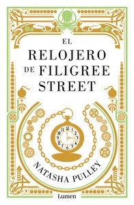 Natasha Pulley: El Relojero de Filigree Street (Spanish language, 2015, Lumen)