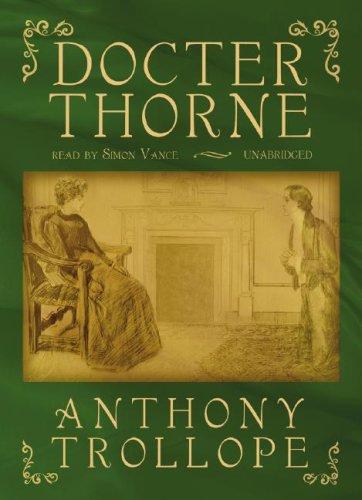 Anthony Trollope: Doctor Thorne (AudiobookFormat, 2007, Blackstone Audio Inc.)