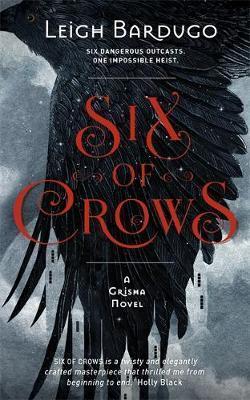 Leigh Bardugo: Six of Crows (2016, Orion Childrens Books)