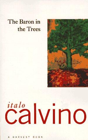 Italo Calvino: The baron in the trees (1977, Harcourt Brace Jovanovich)