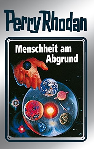 H. G. Ewers, K. H. Scheer, Clark Darlton, William Voltz: Menschheit am Abgrund (German language, 2011, Perry Rhodan digital)