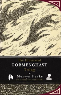 The Illustrated Gormenghast Trilogy (Vintage Classics)