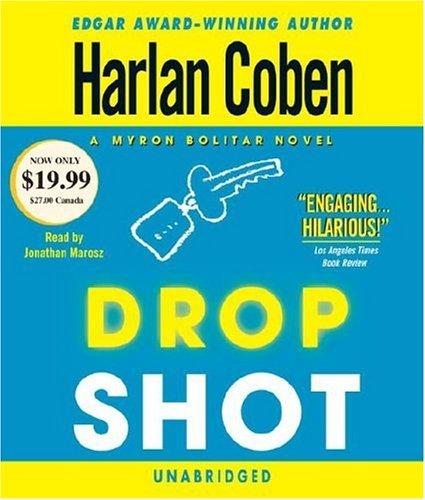 Harlan Coben: Drop Shot (Myron Bolitar Mysteries) (AudiobookFormat, 2006, RH Audio)