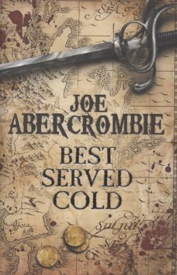 Best Served Cold (2009, Gollancz)