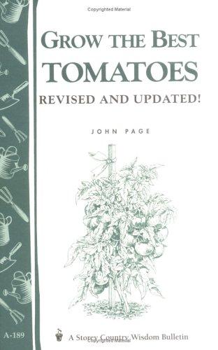 John Page: Grow the best tomatoes (1998, Storey Books)