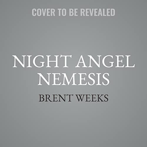 Brent Weeks: Night Angel Nemesis (AudiobookFormat, 2023, Hachette B and Blackstone Publishing)