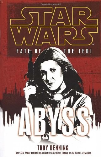 Troy Denning: Star Wars: Fate of the Jedi - Abyss (Hardcover, 2009, Del Rey random House)