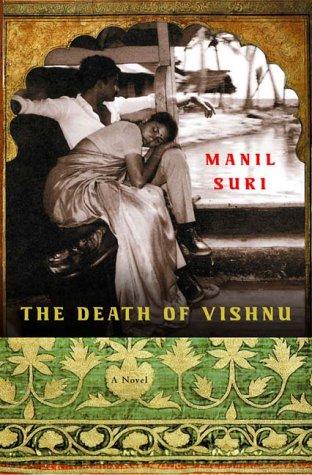 Manil Suri: The death of Vishnu (2001, W.W. Norton)