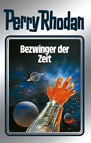 H. G. Ewers, K. H. Scheer, William Voltz: Bezwinger der Zeit (German language, 2011, Perry Rhodan digital)