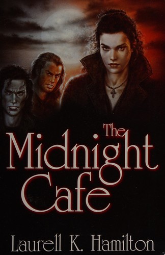 The Midnight Cafe (The Lunatic Café / Bloody Bones / The Killing Dance) (Hardcover, 1987, SFBC)