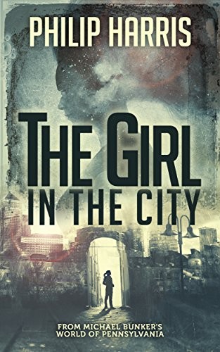 Philip Harris: The Girl in the City (Leah King Book 1) (2015)