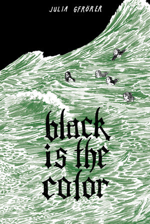 Julia Gfrörer, Julia Gfrorer: Black Is the Color (2013, Norton & Company, Incorporated, W. W.)