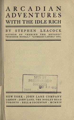 Stephen Leacock: Arcadian adventures with the idle rich (1914, J. Lane)