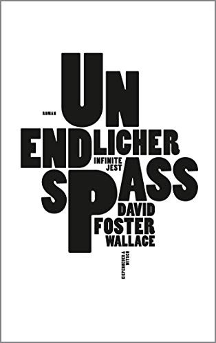 David Foster Wallace: Unendlicher Spaß (Hardcover, 2009, Kiepenheuer & Witsch Gmbh)