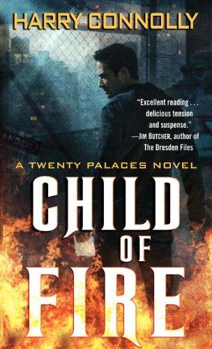 Harry Connolly: Child of Fire (Paperback, 2009, Del Rey)