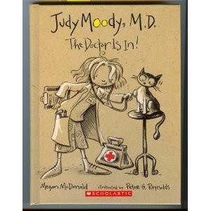 Megan McDonald: Judy Moody, M.D. The Doctor Is In! (Hardcover, 2005, Scholastic Inc.)