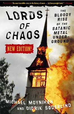 Michael Moynihan, Didrik Soderlind: Lords of chaos (Paperback, 2003, Feral House)