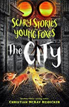 Christian McKay Heidicker, Junyi Wu: Scary Stories for Young Foxes (2021, Holt & Company, Henry)