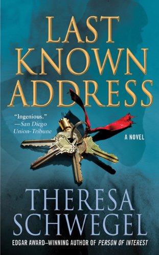 Theresa Schwegel: Last Known Address (Paperback, 2010, Minotaur Books)