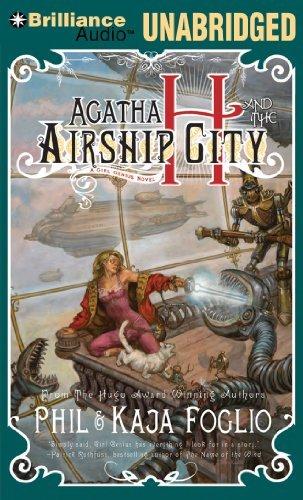 Agatha H and the Airship City (AudiobookFormat, 2011, Brilliance Audio)