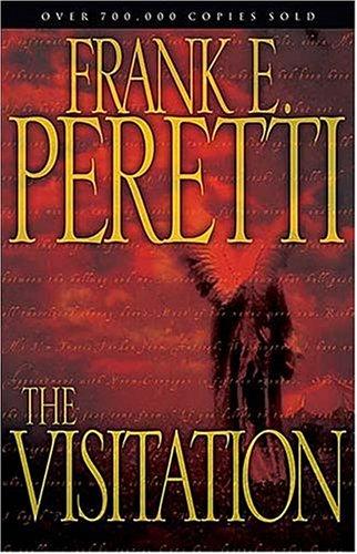 Frank E. Peretti: The Visitation (Paperback, 2003, Thomas Nelson)