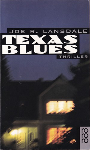 Joe R. Lansdale: Texas Blues (German language, 1996, Rowohlt)