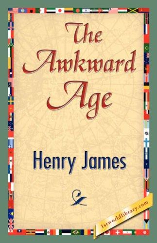 The Awkward Age (Hardcover, 2007, 1st World Library - Literary Society)