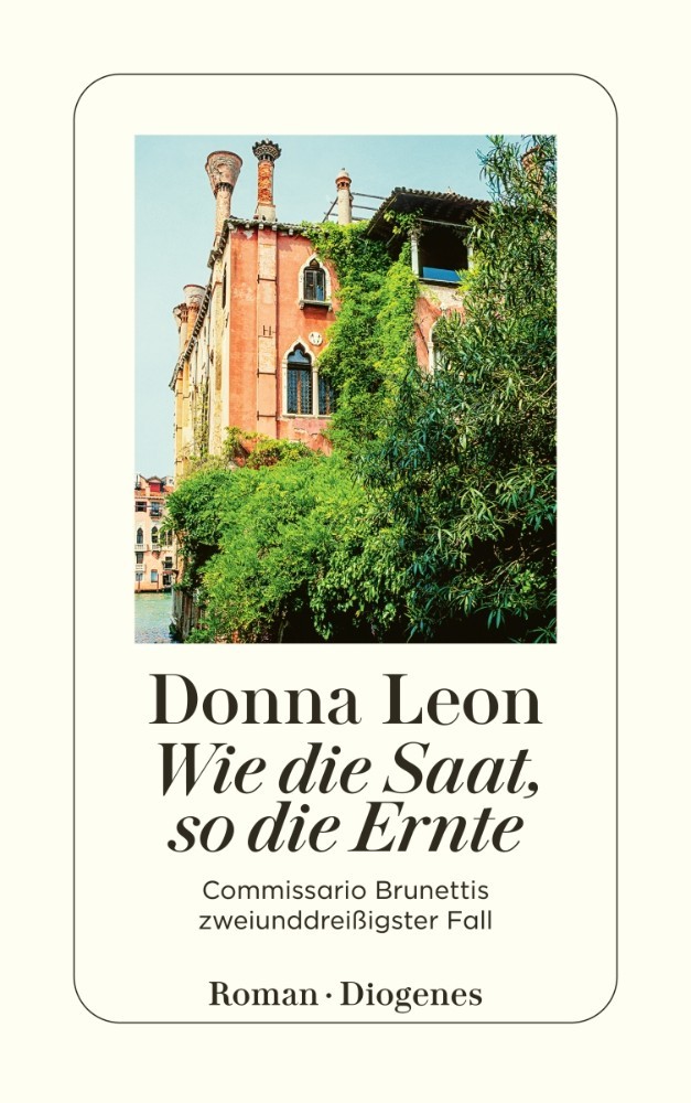 Donna Leon: Wie die Saat, so die Ernte (Paperback, 2024, Diogenes)