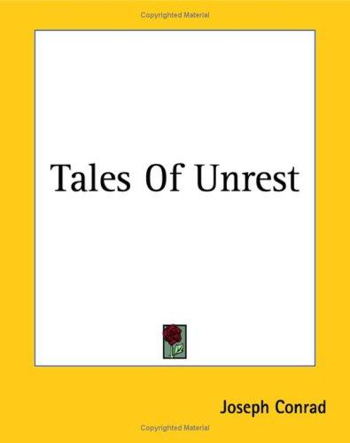 Tales Of Unrest (Paperback, 2004, Kessinger Publishing)
