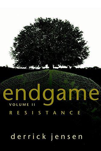 Derrick Jensen: Endgame, Vol. 2: Resistance