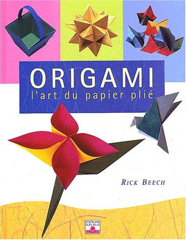 Rick Beech: Origami (Hardcover, French language, 2002, Fleurus)