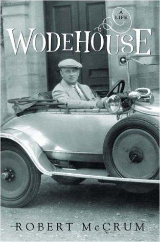 Robert McCrum: Wodehouse (2004, W. W. Norton & Company)