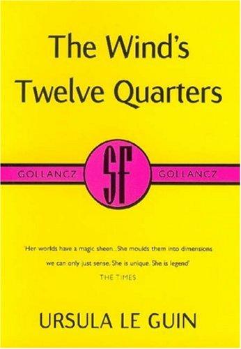 The Wind's Twelve Quarters (Paperback, 2000, Gollancz, Orion Publishing Group, Limited)