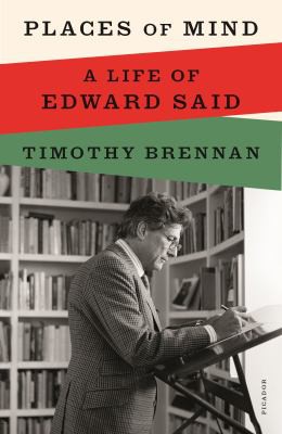 Timothy Brennan: Places of Mind (2021, Farrar, Straus & Giroux)