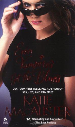 Katie MacAlister: Even Vampires Get the Blues (The Dark Ones, Book 4) (2006, Signet)