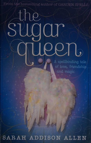 Sarah Addison Allen: The sugar queen (2009, Hodder Paperbacks)