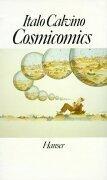 Cosmicomics. (Hardcover, German language, 1989, Carl Hanser)