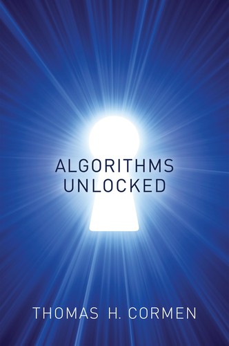 Thomas H. Cormen: Algorithms unlocked (EBook, 2013, The MIT Press)