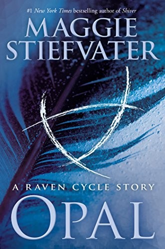 Opal (a Raven Cycle Story) (2018, Scholastic Inc.)