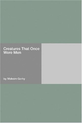Creatures That Once Were Men (Paperback, 2006, Hard Press)