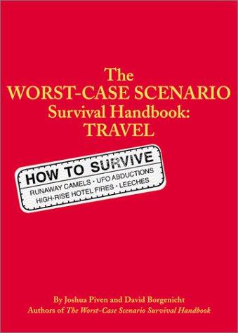 The worst-case scenario survival handbook (2001, Chronicle Books)